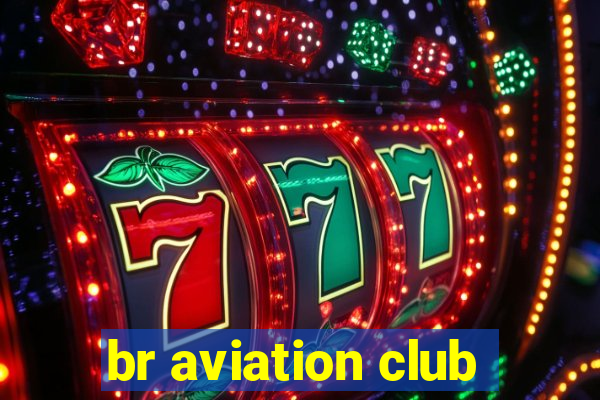 br aviation club